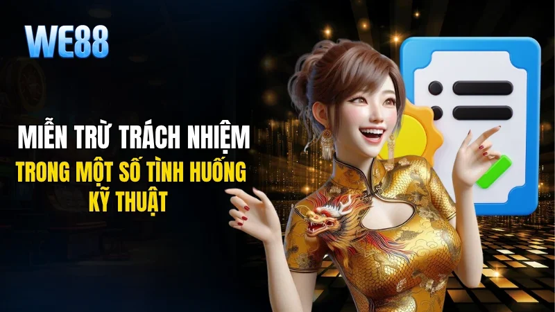Miễn trừ trách nhiệm trong một số tình huống kỹ thuật    