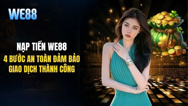Nạp Tiền WE88